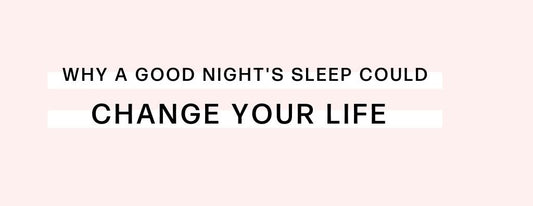 blog post - why you need a good night sleep